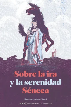 Actualidad Y Ensayo Filosófico*Alma Sobre la ira y la serenidad
