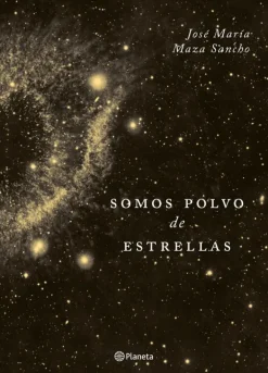 Astronomía*Planeta Somos polvo de estrella [Edic. Lujo]