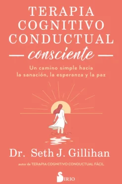 Psicología*Sirio Terapia cognitivo conductual consciente