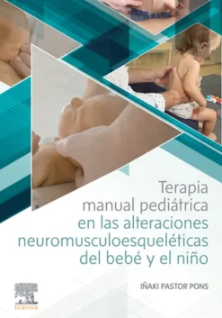 Ciencias De La Salud*Elsevier Terapia manual pediátrica en las alteraciones neuromuscoesqueléticas d