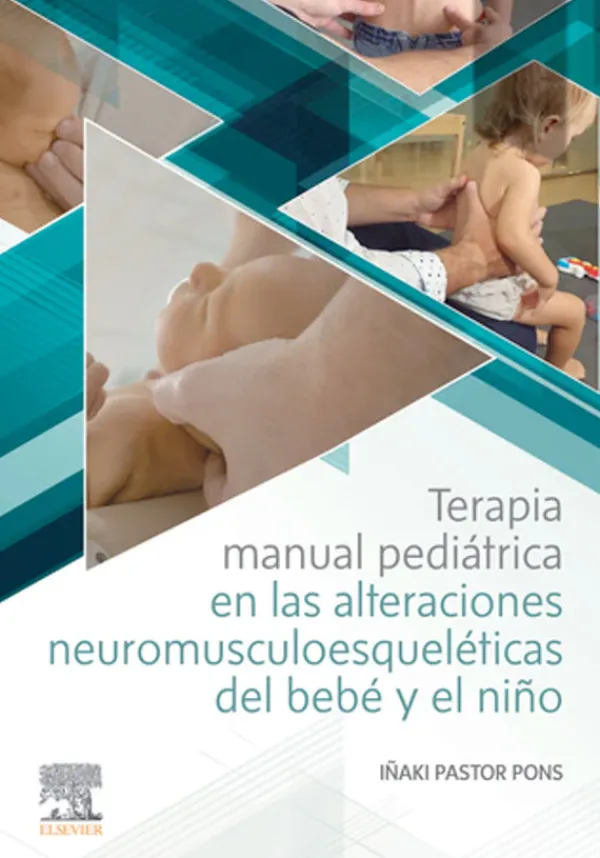 Ciencias De La Salud*Elsevier Terapia manual pediátrica en las alteraciones neuromuscoesqueléticas d