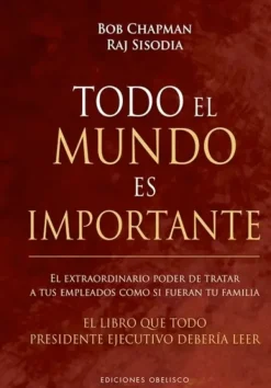 Liderazgo Y Empresa*Obelisco Todo el mundo es importante