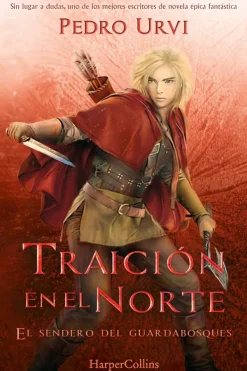 Literatura Infantil*Harper Collins Traición en el norte: (El Sendero del Guardabosques, Libro 4)