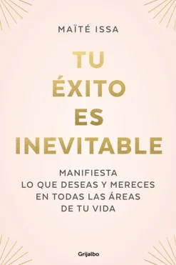 Liderazgo Y Empresa*Grijalbo Tu éxito es inevitable