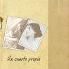 Historia*Cuarto propio Un