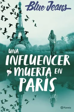 Novela Juvenil*Planeta Una influencer muerta en París