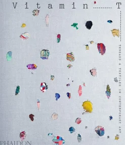 Arte*Phaidon Vitamin T: Threads & Textiles