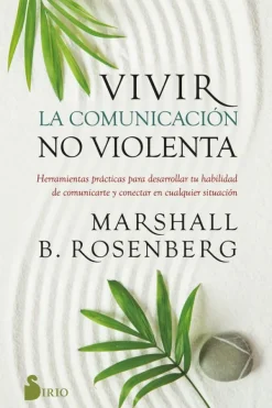 Psicología*Sirio Vivir la comunicación no violenta